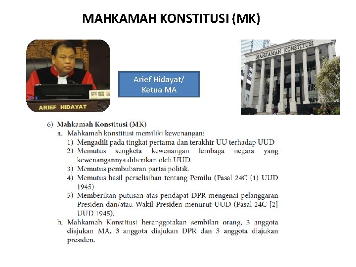 MAHKAMAH KONSTITUSI (MK) Arief Hidayat/ Ketua MA 