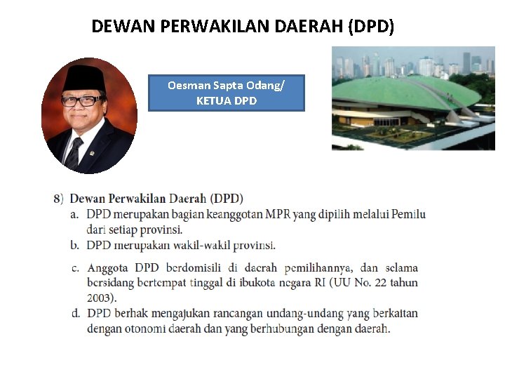 DEWAN PERWAKILAN DAERAH (DPD) Oesman Sapta Odang/ KETUA DPD 