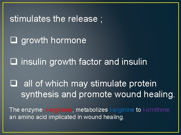 stimulates the release ; q growth hormone q insulin growth factor and insulin q