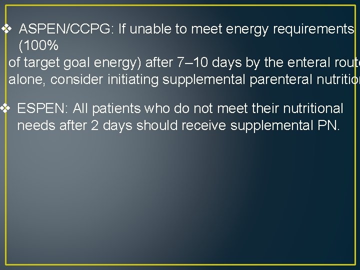 v ASPEN/CCPG: If unable to meet energy requirements (100% of target goal energy) after