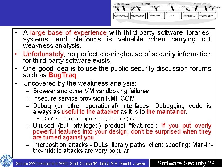 • A large base of experience with third-party software libraries, systems, and platforms • A large base of experience with third-party software libraries, systems, and platforms