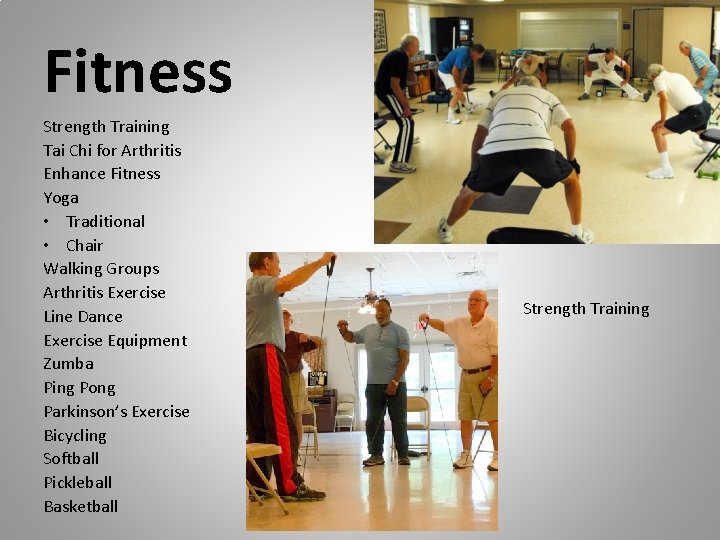 Fitness Strength Training Tai Chi for Arthritis Enhance Fitness Yoga • Traditional • Chair