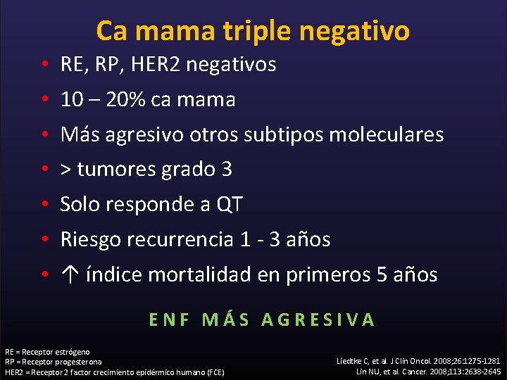 Ca mama triple negativo • • RE, RP, HER 2 negativos 10 – 20%