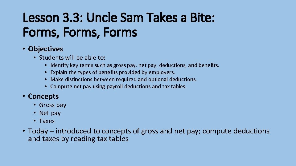 Lesson 3. 3: Uncle Sam Takes a Bite: Forms, Forms • Objectives • Students