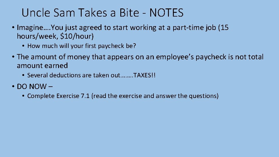 Uncle Sam Takes a Bite - NOTES • Imagine…. You just agreed to start