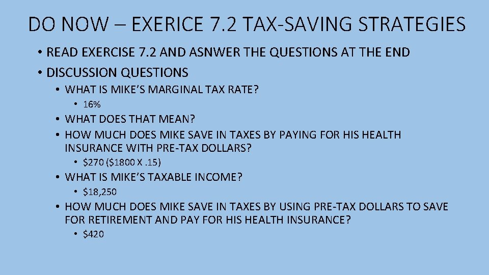 DO NOW – EXERICE 7. 2 TAX-SAVING STRATEGIES • READ EXERCISE 7. 2 AND