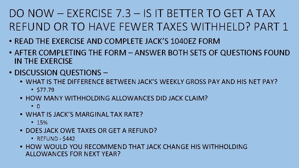 DO NOW – EXERCISE 7. 3 – IS IT BETTER TO GET A TAX
