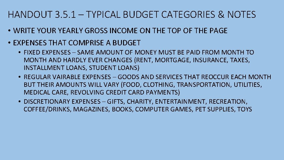 HANDOUT 3. 5. 1 – TYPICAL BUDGET CATEGORIES & NOTES • WRITE YOUR YEARLY