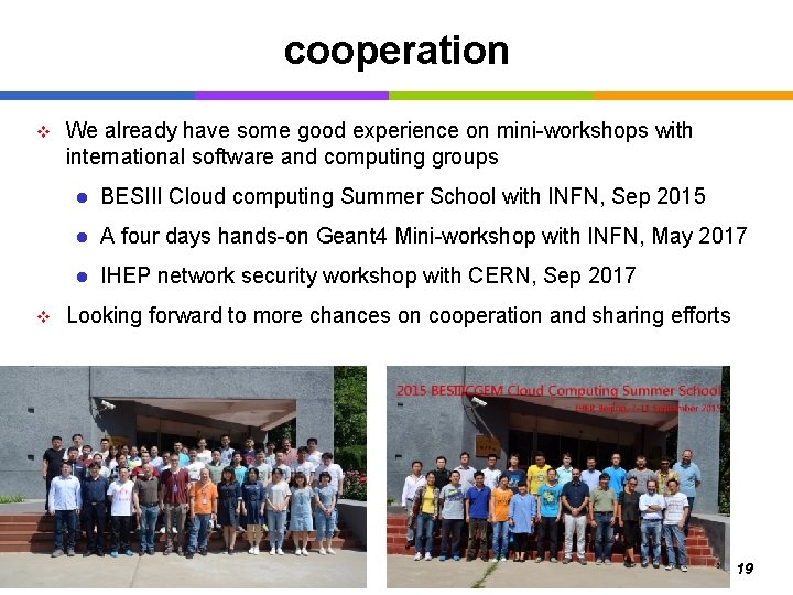 cooperation v v We already have some good experience on mini-workshops with international software
