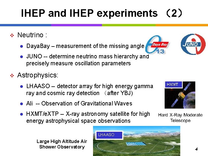 IHEP and IHEP experiments （2） v v Neutrino : l Daya. Bay – measurement