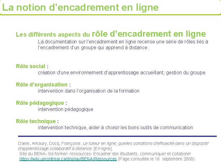 La notion d’encadrement en ligne Les différents aspects du rôle d’encadrement en ligne La