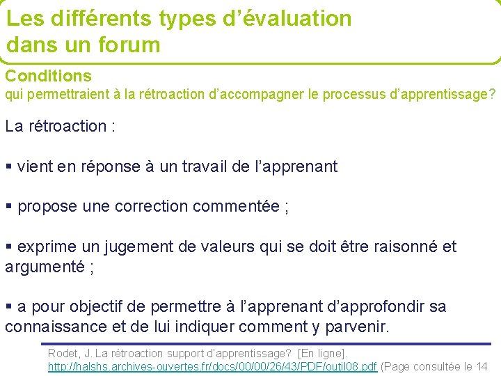 Les différents types d’évaluation dans un forum Conditions qui permettraient à la rétroaction d’accompagner