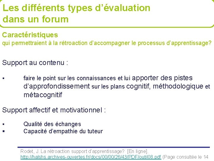 Les différents types d’évaluation dans un forum Caractéristiques qui permettraient à la rétroaction d’accompagner