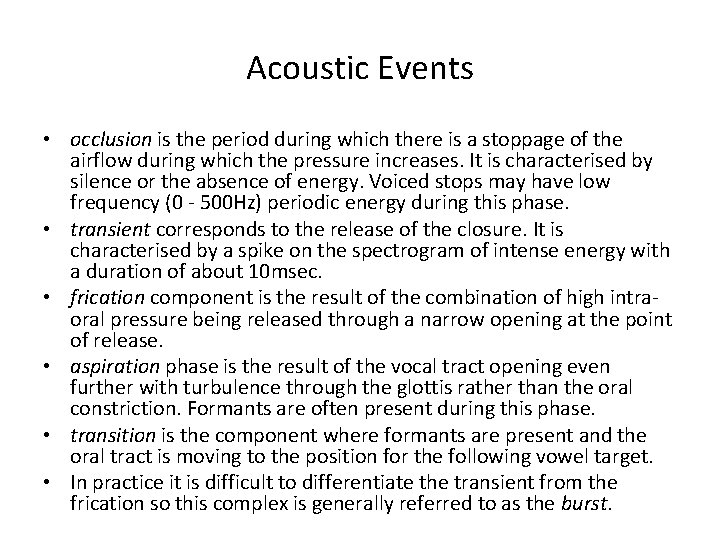 Acoustic Events • occlusion is the period during which there is a stoppage of