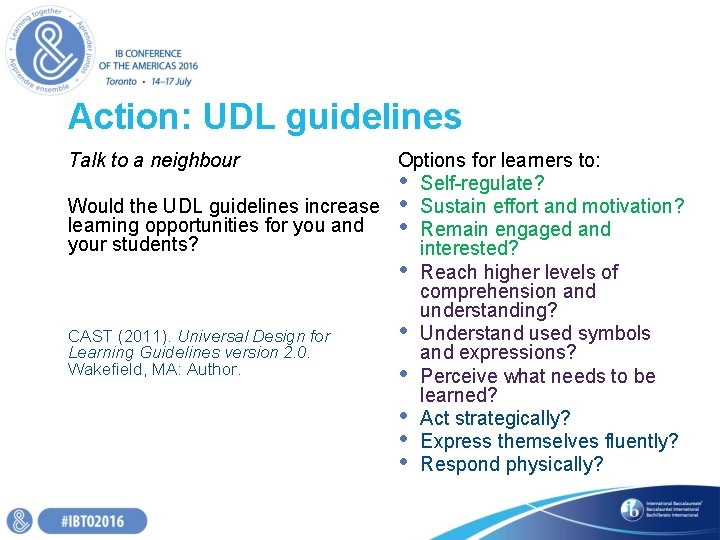 Action: UDL guidelines Options for learners to: • Self-regulate? Would the UDL guidelines increase Action: UDL guidelines Options for learners to: • Self-regulate? Would the UDL guidelines increase