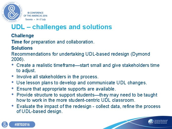 UDL – challenges and solutions Challenge Time for preparation and collaboration. Solutions Recommendations for UDL – challenges and solutions Challenge Time for preparation and collaboration. Solutions Recommendations for