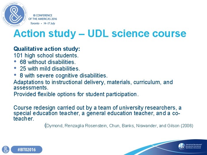 Action study – UDL science course Qualitative action study: 101 high school students. • Action study – UDL science course Qualitative action study: 101 high school students. •
