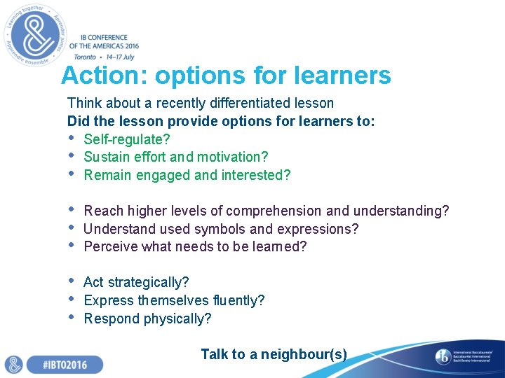 Action: options for learners Think about a recently differentiated lesson Did the lesson provide Action: options for learners Think about a recently differentiated lesson Did the lesson provide