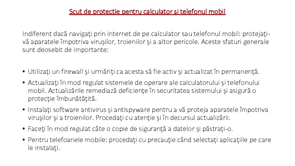 Scut de protecţie pentru calculator şi telefonul mobil Indiferent dacă navigaţi prin internet de