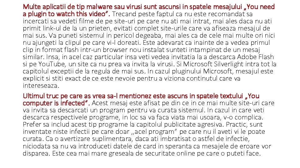 Multe aplicatii de tip malware sau virusi sunt ascunsi in spatele mesajului „You need