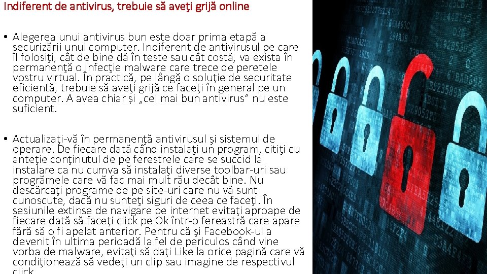 Indiferent de antivirus, trebuie să aveţi grijă online • Alegerea unui antivirus bun este