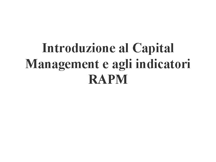 Introduzione al Capital Management e agli indicatori RAPM 