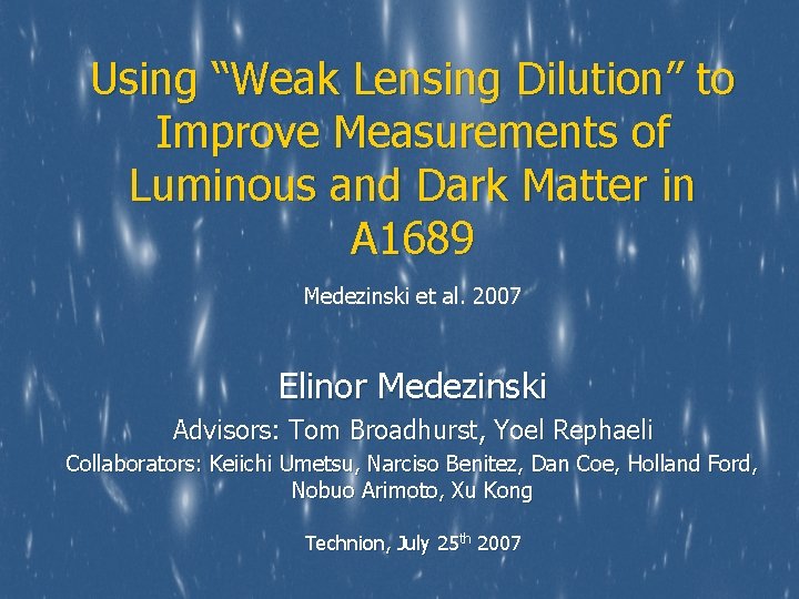 Using “Weak Lensing Dilution” to Improve Measurements of Luminous and Dark Matter in A