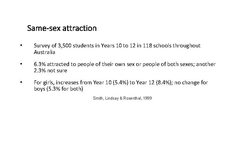 Same-sex attraction • Survey of 3, 500 students in Years 10 to 12 in