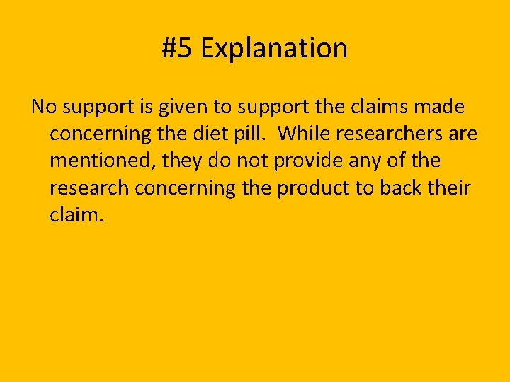 #5 Explanation No support is given to support the claims made concerning the diet