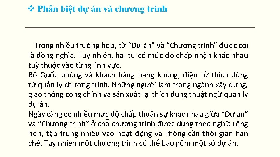 v Phân biệt dự án và chương trình Trong nhiều trường hợp, từ “Dự v Phân biệt dự án và chương trình Trong nhiều trường hợp, từ “Dự