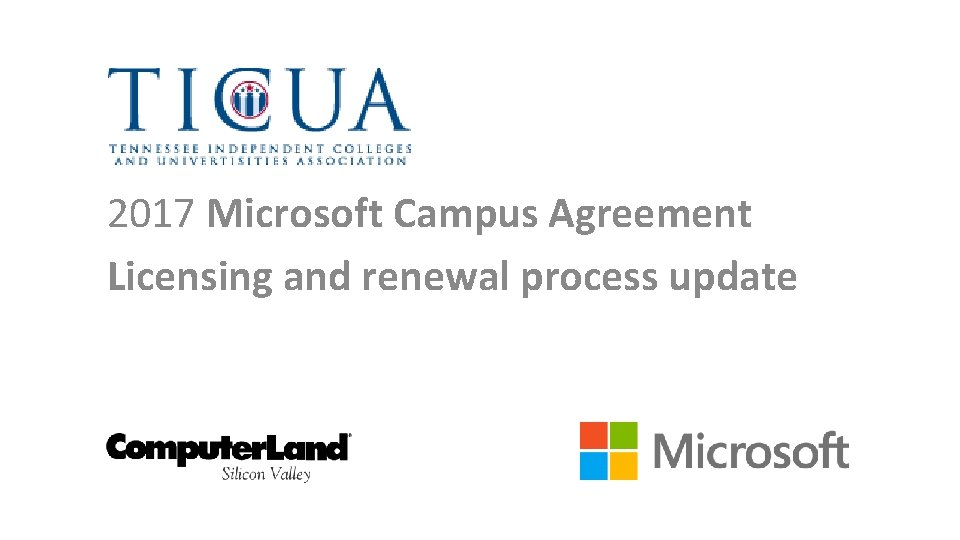 2017 Microsoft Campus Agreement Licensing and renewal process update 