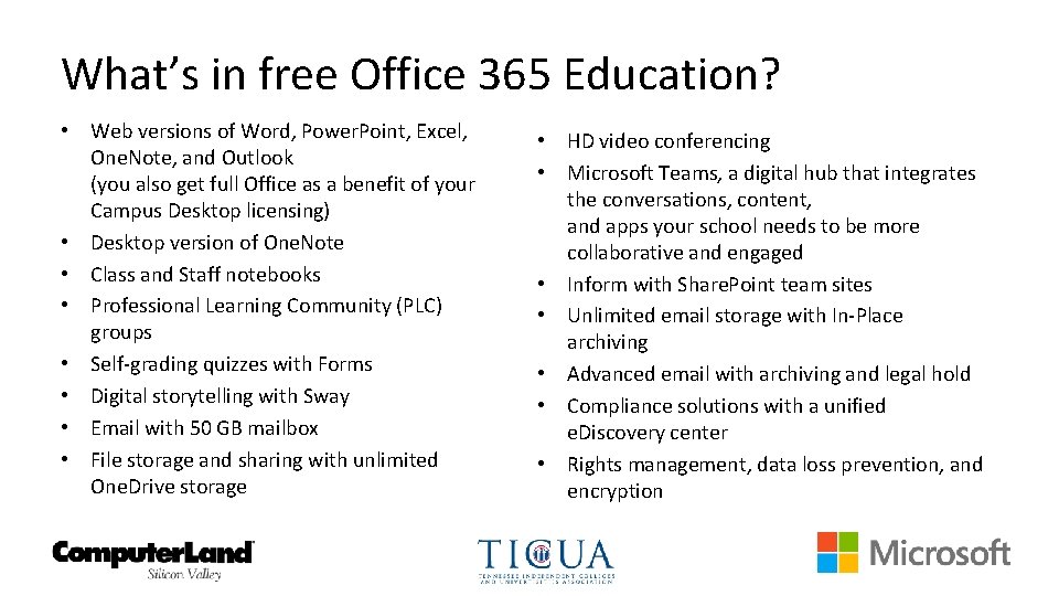 What’s in free Office 365 Education? • Web versions of Word, Power. Point, Excel,