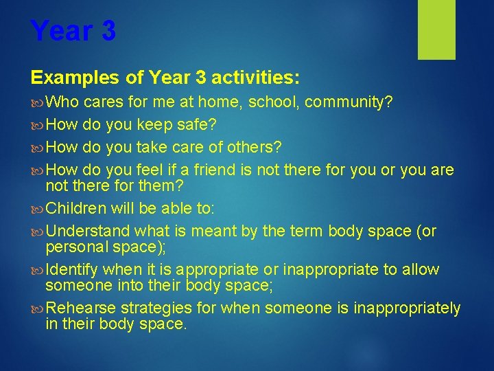 Year 3 Examples of Year 3 activities: Who cares for me at home, school,