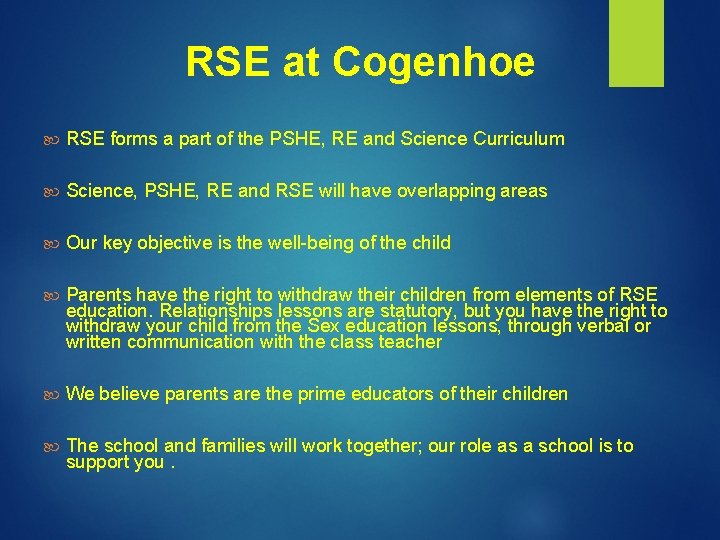 RSE at Cogenhoe RSE forms a part of the PSHE, RE and Science Curriculum