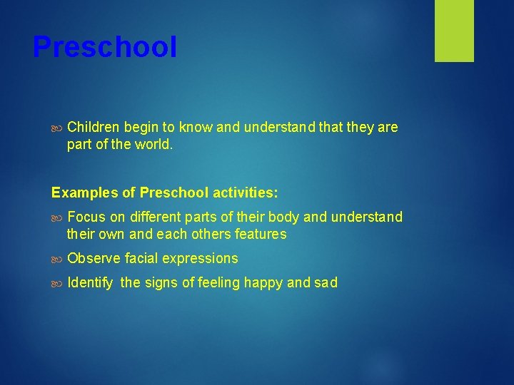 Preschool Children begin to know and understand that they are part of the world.