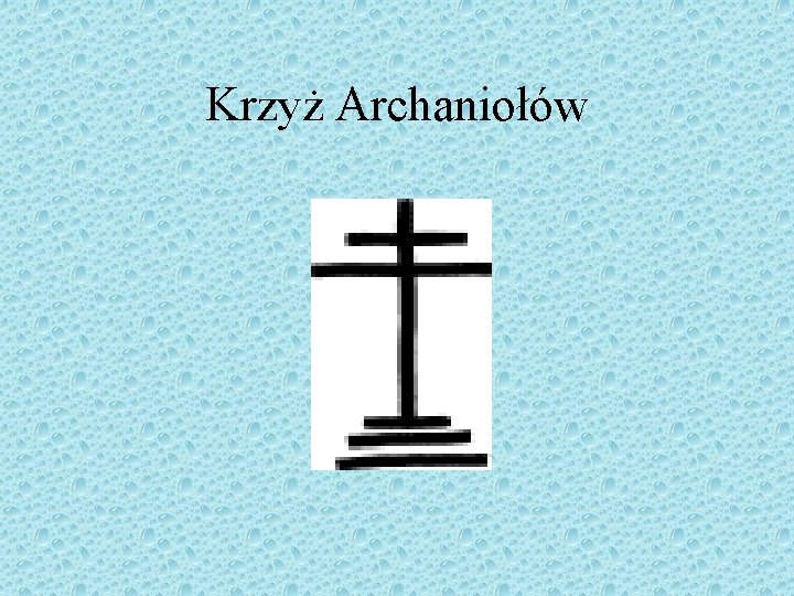 Krzyż Archaniołów Krzyż Archaniołów