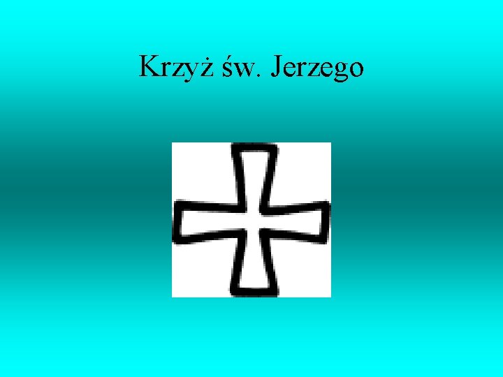 Krzyż św. Jerzego Krzyż św. Jerzego