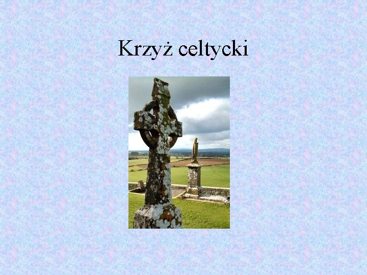 Krzyż celtycki Krzyż celtycki