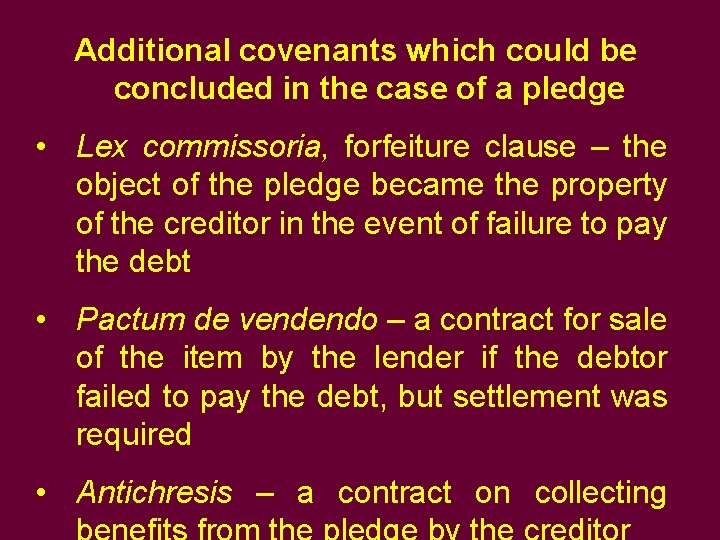 Additional covenants which could be concluded in the case of a pledge • Lex Additional covenants which could be concluded in the case of a pledge • Lex