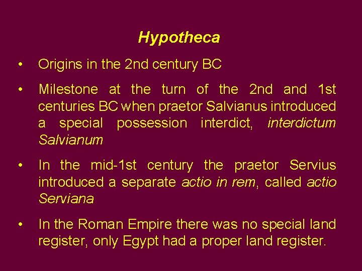 Hypotheca • Origins in the 2 nd century BC • Milestone at the turn Hypotheca • Origins in the 2 nd century BC • Milestone at the turn