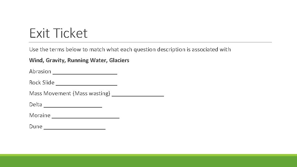 Exit Ticket Use the terms below to match what each question description is associated