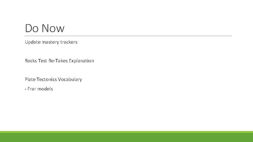 Do Now Update mastery trackers Rocks Test Re-Takes Explanation Plate Tectonics Vocabulary - Frar