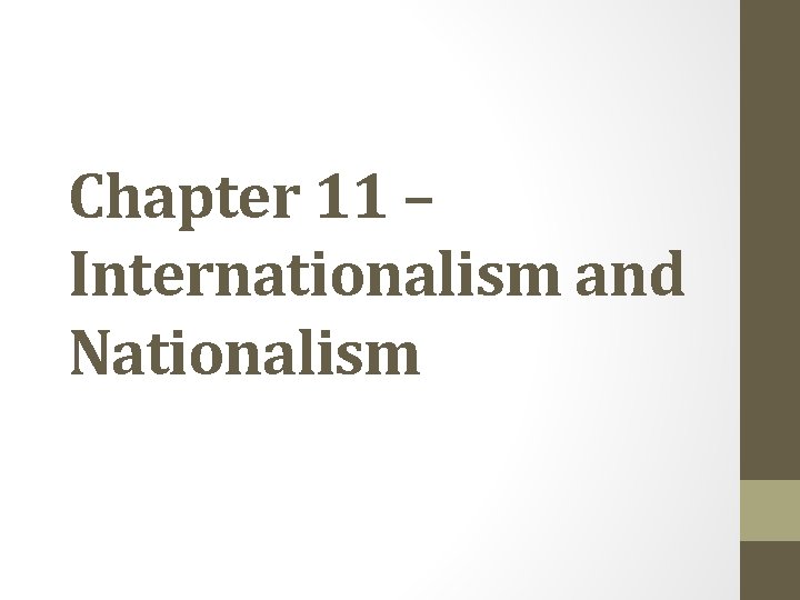 Chapter 11 – Internationalism and Nationalism 