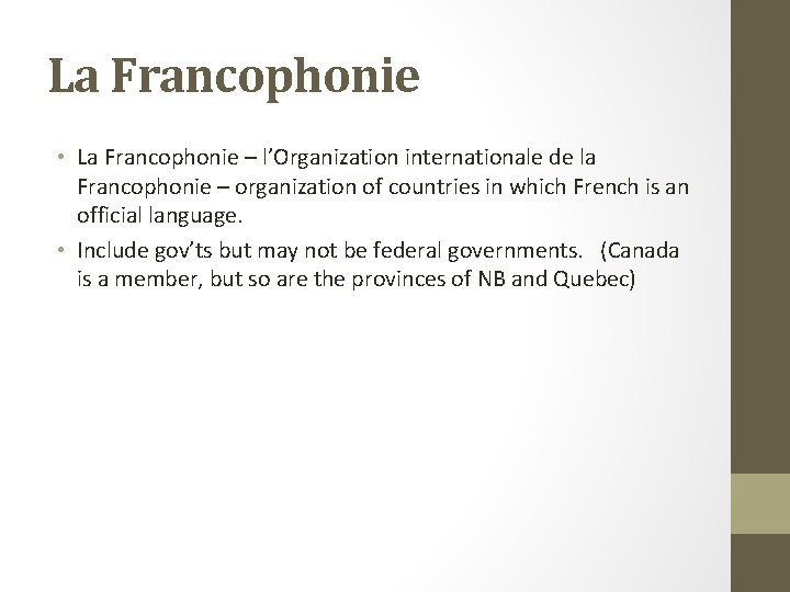 La Francophonie • La Francophonie – l’Organization internationale de la Francophonie – organization of