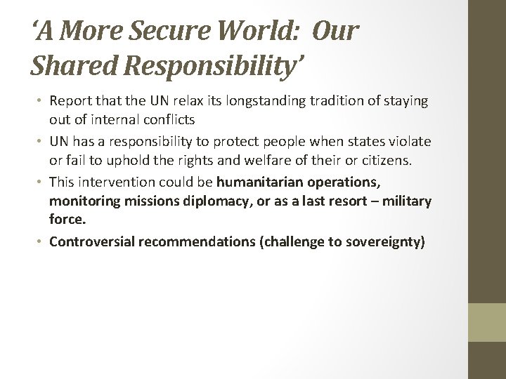 ‘A More Secure World: Our Shared Responsibility’ • Report that the UN relax its