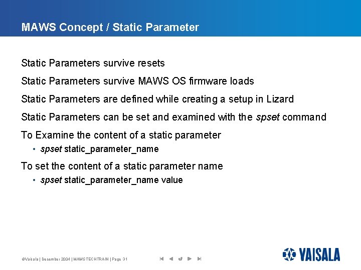 MAWS Concept / Static Parameters survive resets Static Parameters survive MAWS OS firmware loads