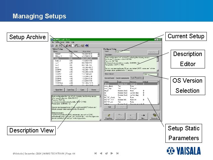 Managing Setups Setup Archive Current Setup Description Editor OS Version Selection Description View Setup