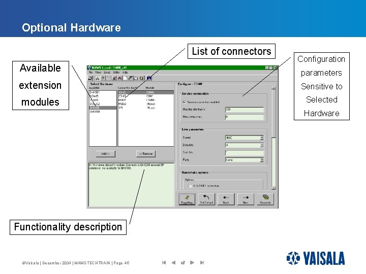 Optional Hardware List of connectors Available Configuration parameters extension Sensitive to modules Selected Hardware