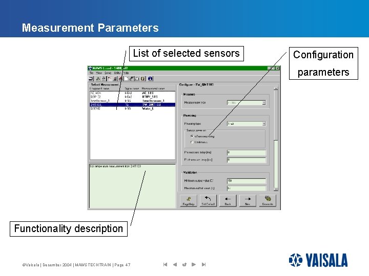 Measurement Parameters List of selected sensors Configuration parameters Functionality description ©Vaisala | December 2004