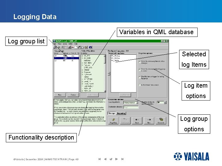 Logging Data Variables in QML database Log group list Selected log Items Log item